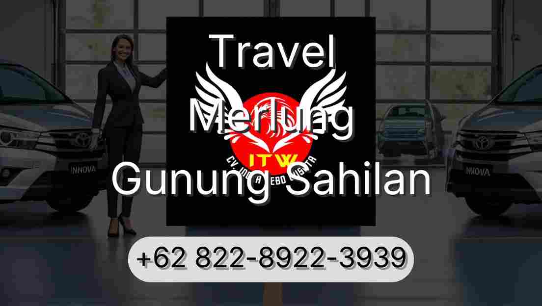 Travel Merlung Gunung Sahilan