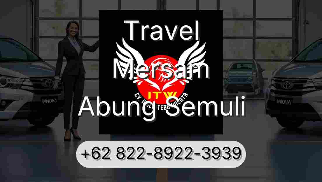Travel Mersam Abung Semuli