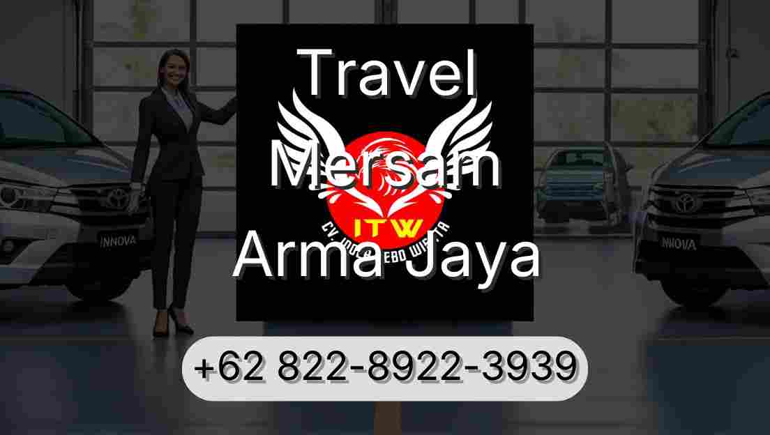 Travel Mersam Arma Jaya