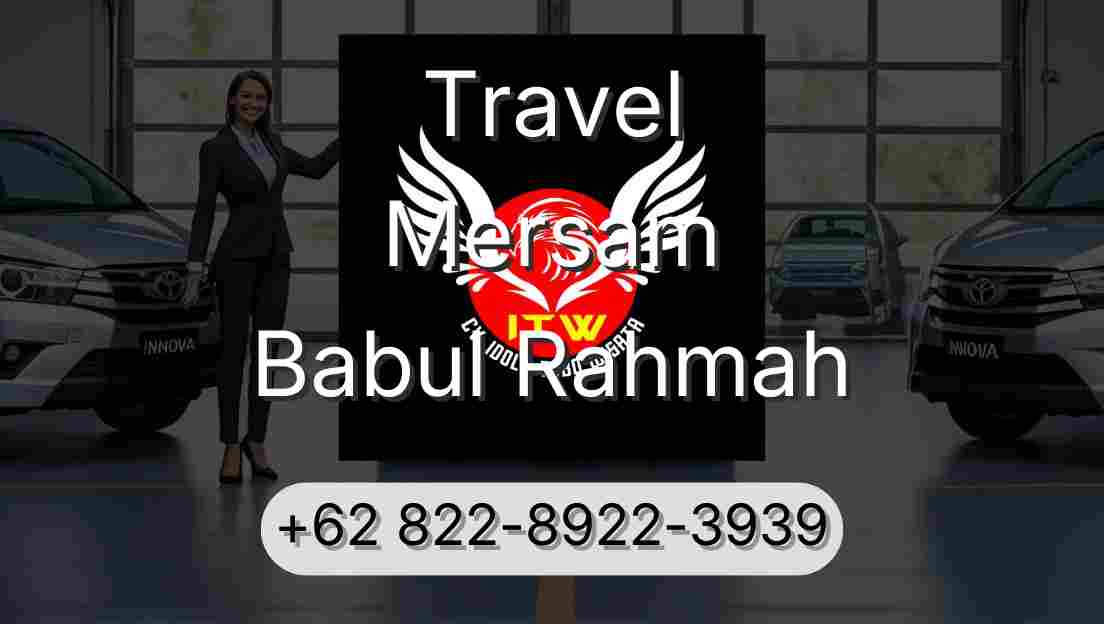 Travel Mersam Babul Rahmah