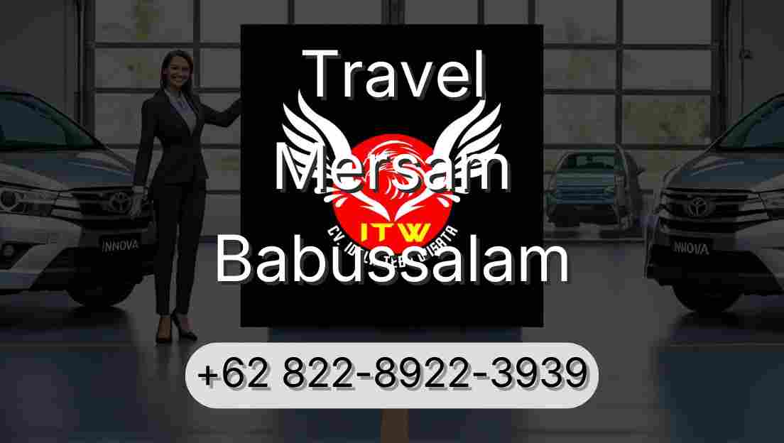 Travel Mersam Babussalam