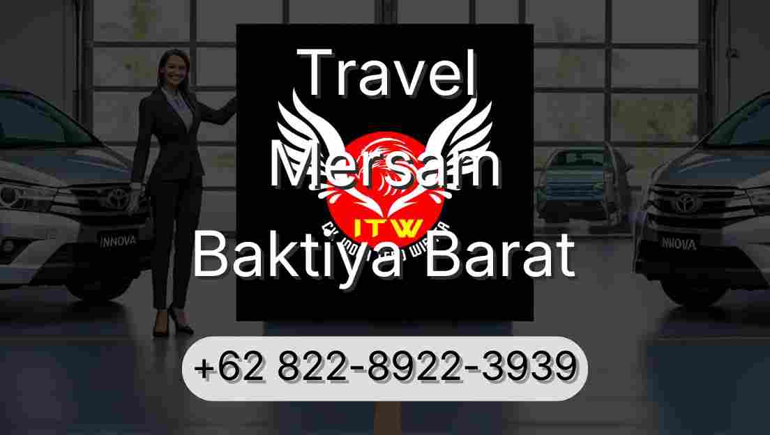 Travel Mersam Baktiya Barat