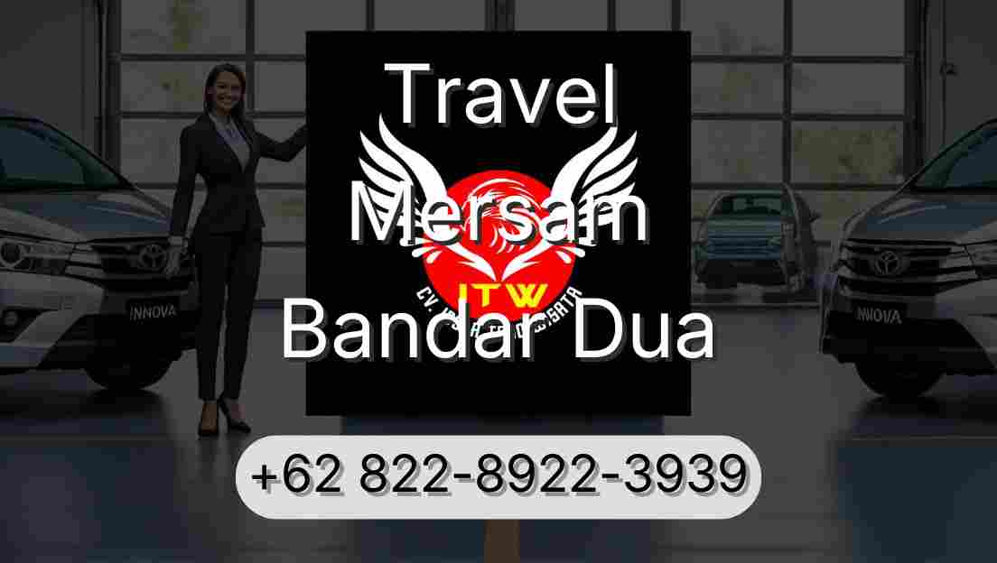 Travel Mersam Bandar Dua