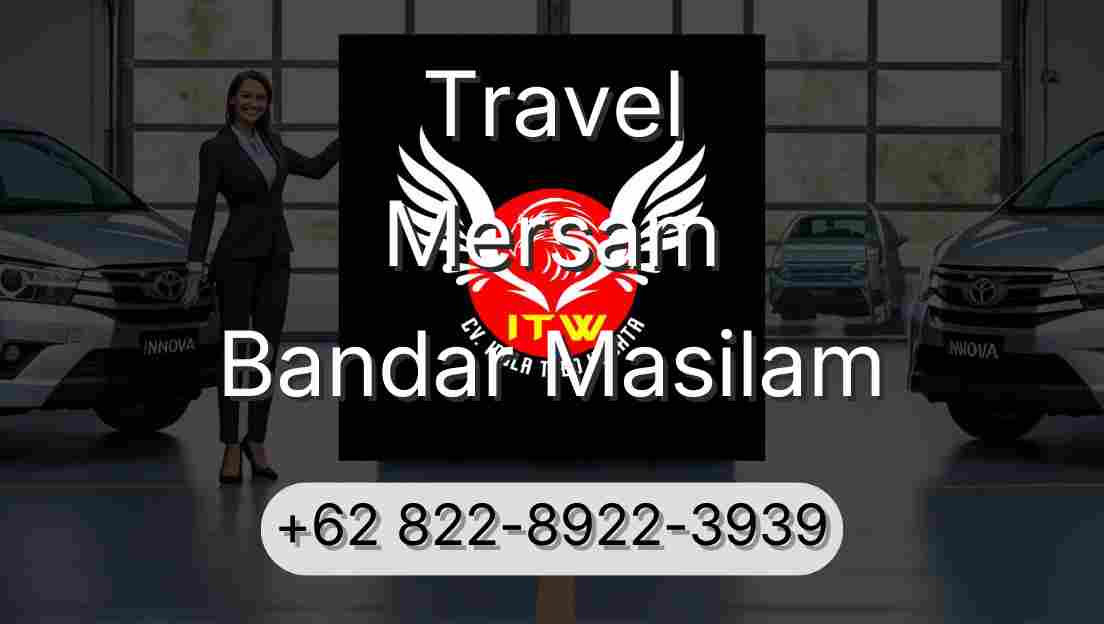 Travel Mersam Bandar Masilam