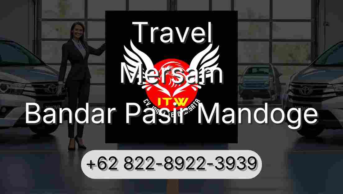 Travel Mersam Bandar Pasir Mandoge