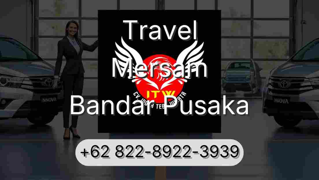 Travel Mersam Bandar Pusaka