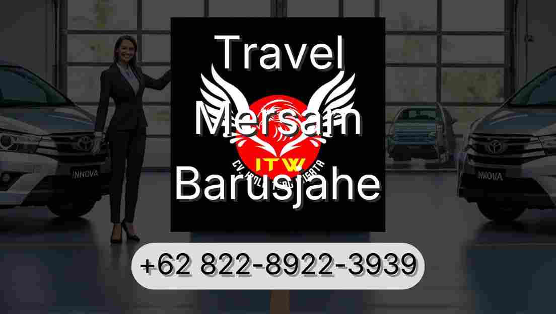 Travel Mersam Barusjahe