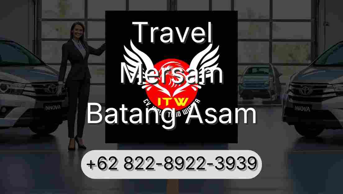 Travel Mersam Batang Asam