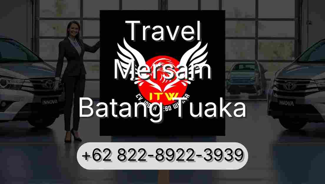 Travel Mersam Batang Tuaka