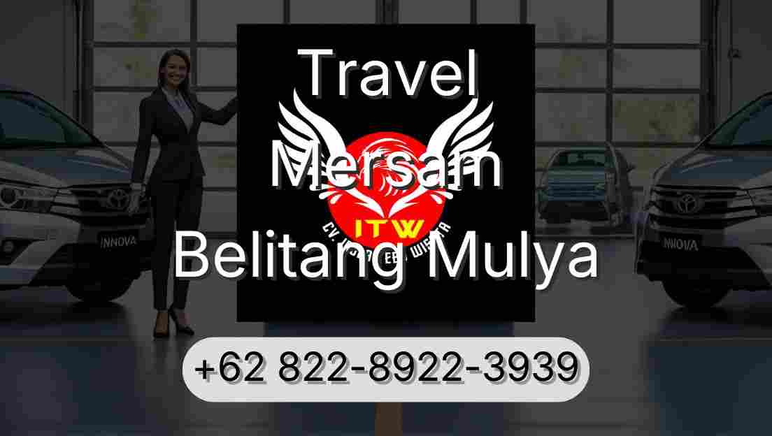 Travel Mersam Belitang Mulya