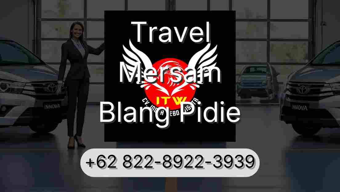 Travel Mersam Blang Pidie