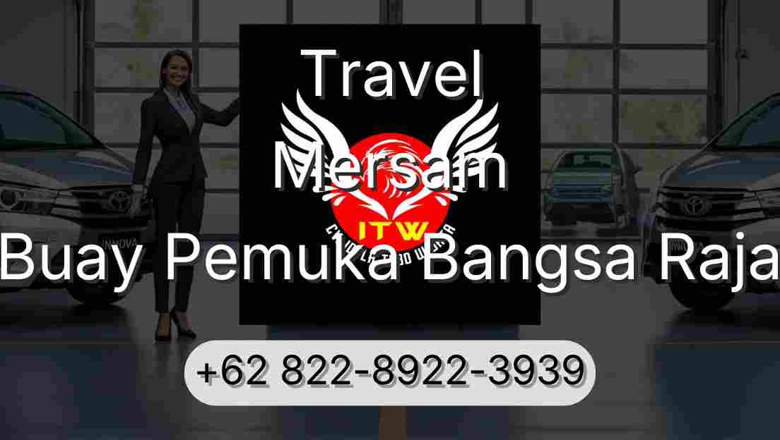 Travel Mersam Buay Pemuka Bangsa Raja