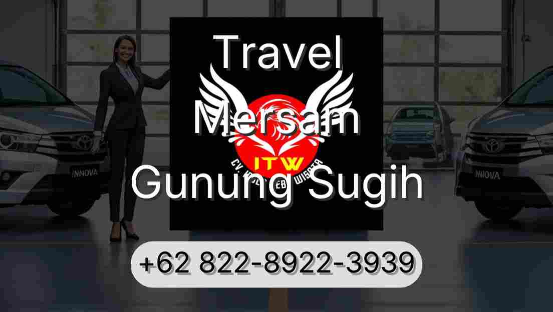 Travel Mersam Gunung Sugih