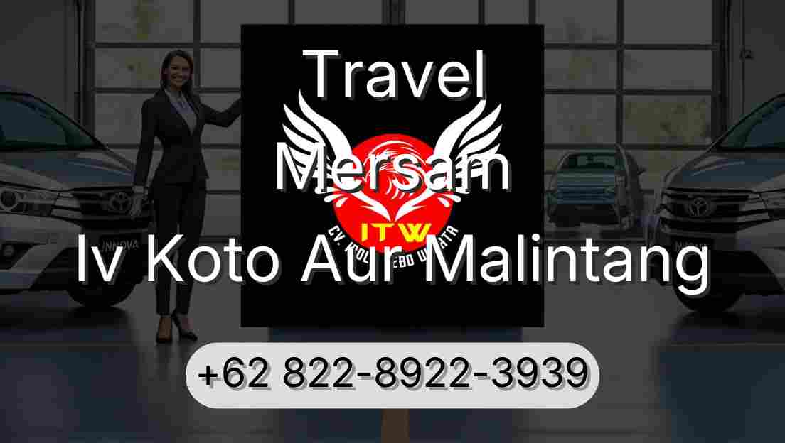 Travel Mersam Iv Koto Aur Malintang