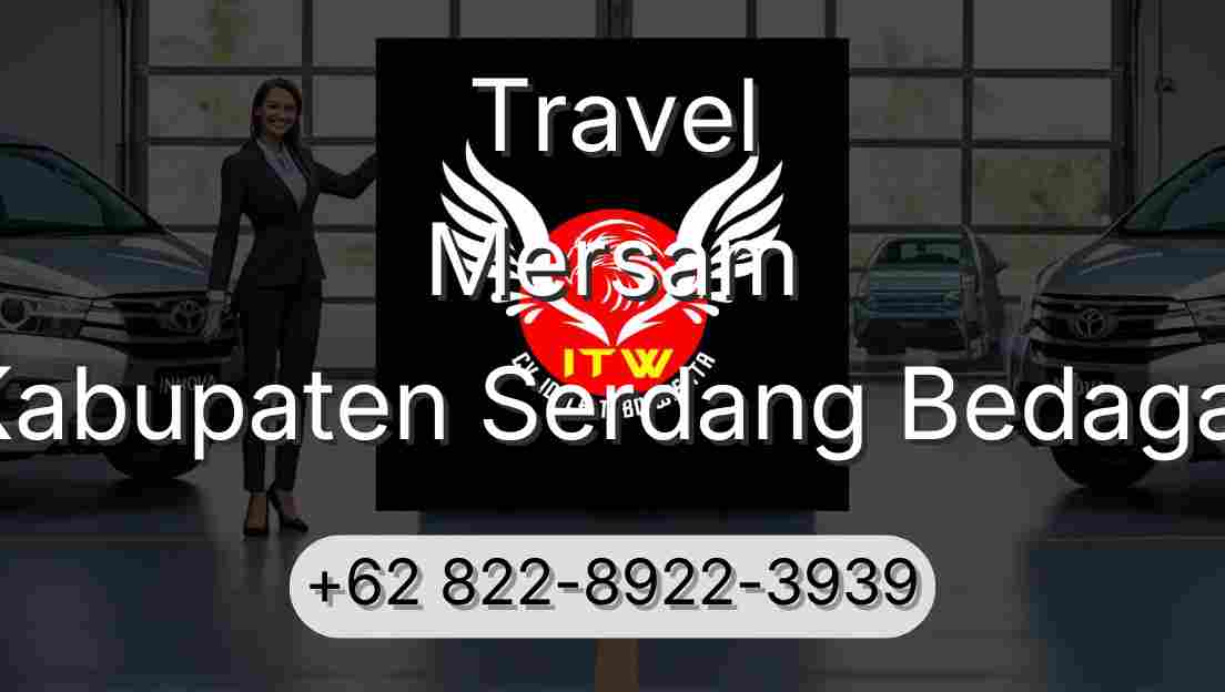 Travel Mersam Kabupaten Serdang Bedagai