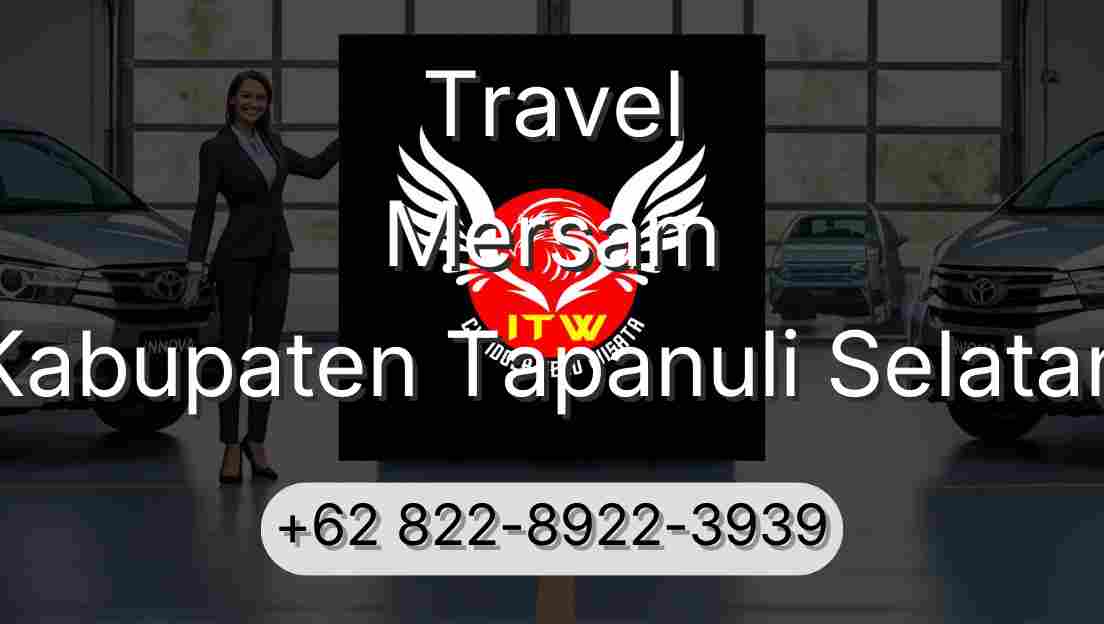 Travel Mersam Kabupaten Tapanuli Selatan