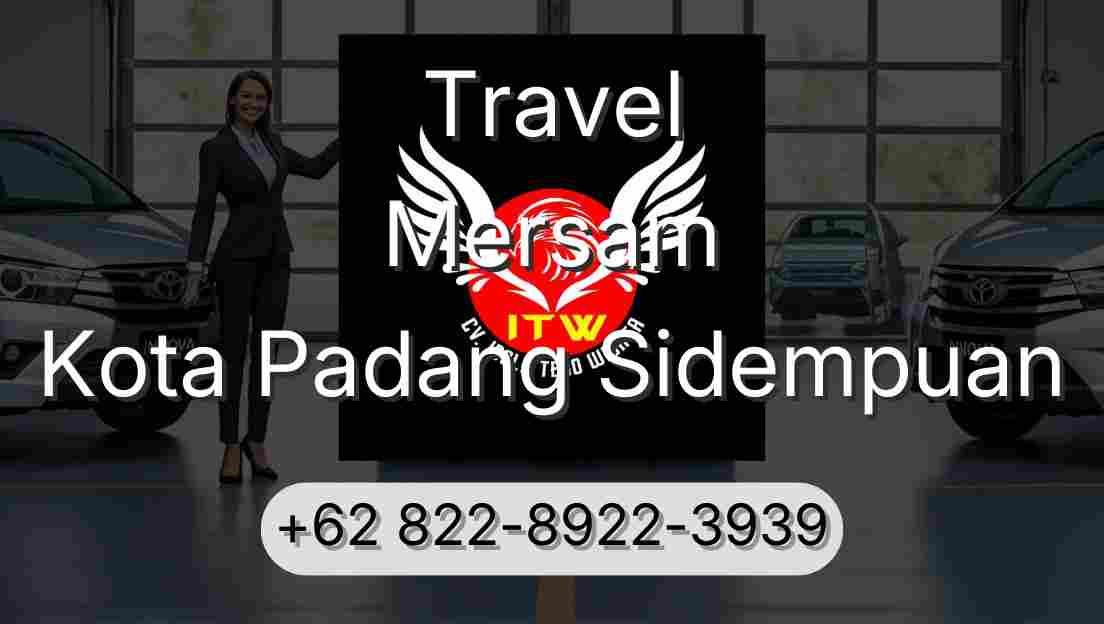 Travel Mersam Kota Padang Sidempuan