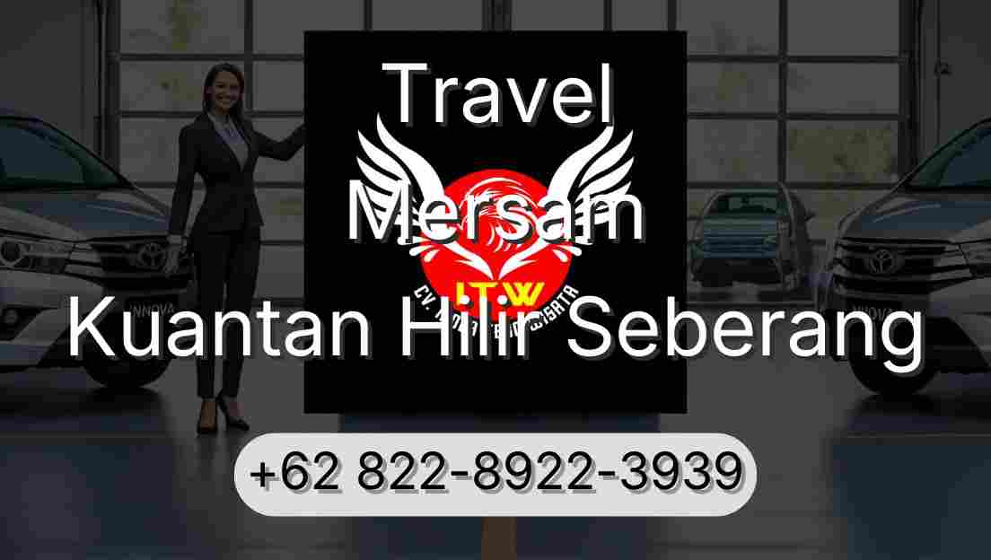 Travel Mersam Kuantan Hilir Seberang