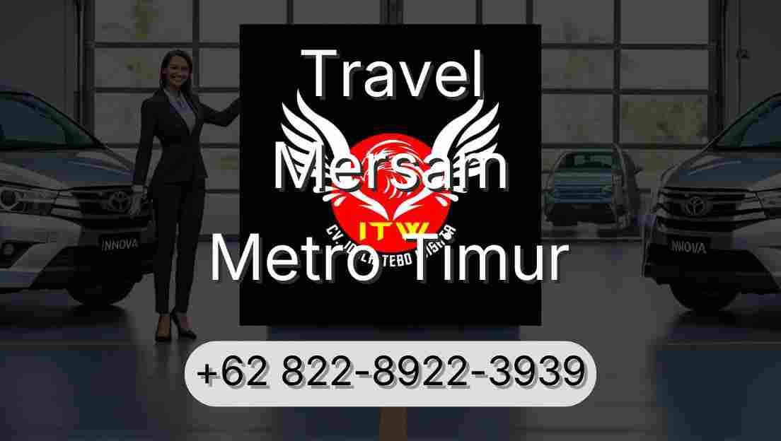 Travel Mersam Metro Timur