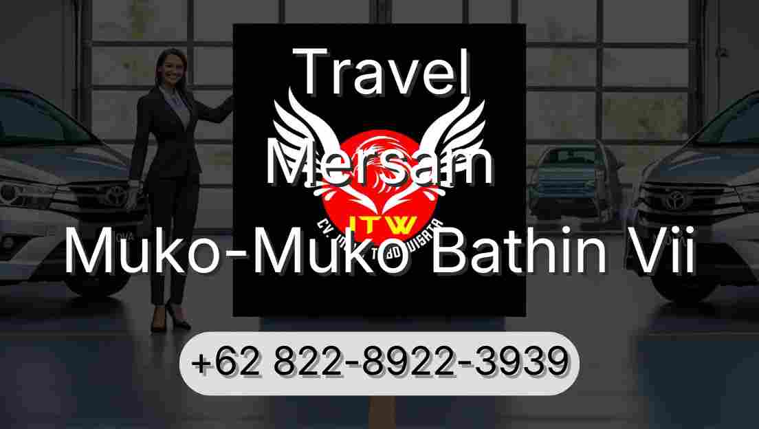 Travel Mersam Muko-Muko Bathin Vii