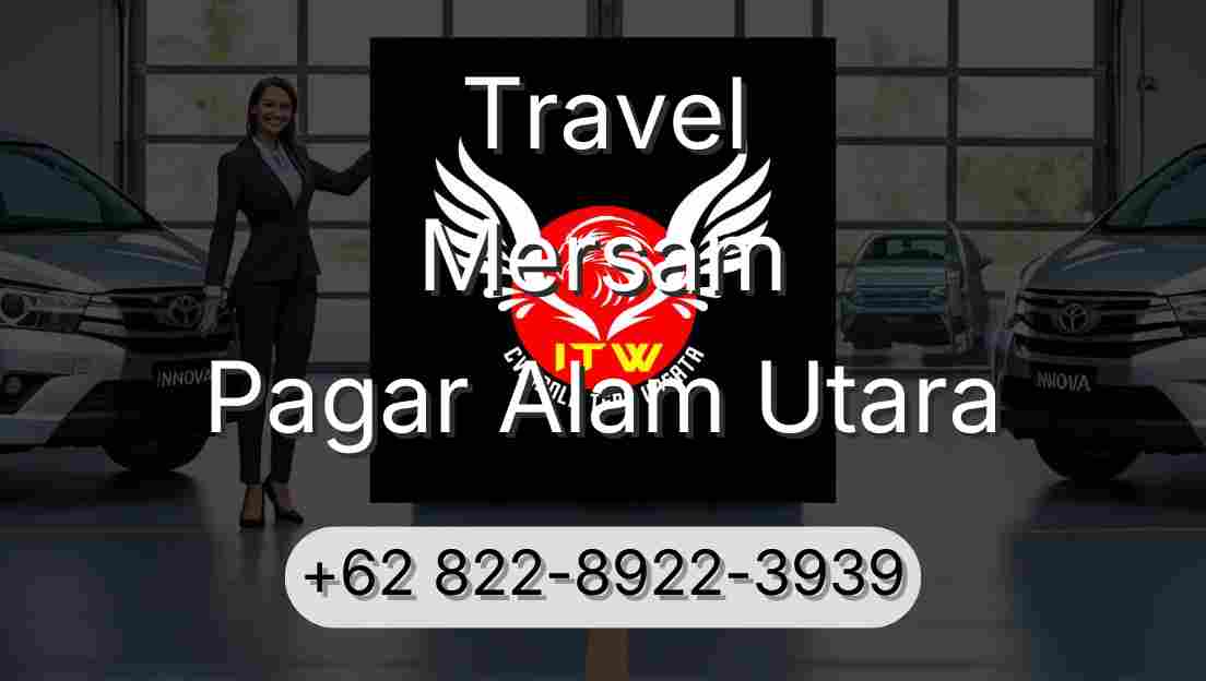 Travel Mersam Pagar Alam Utara