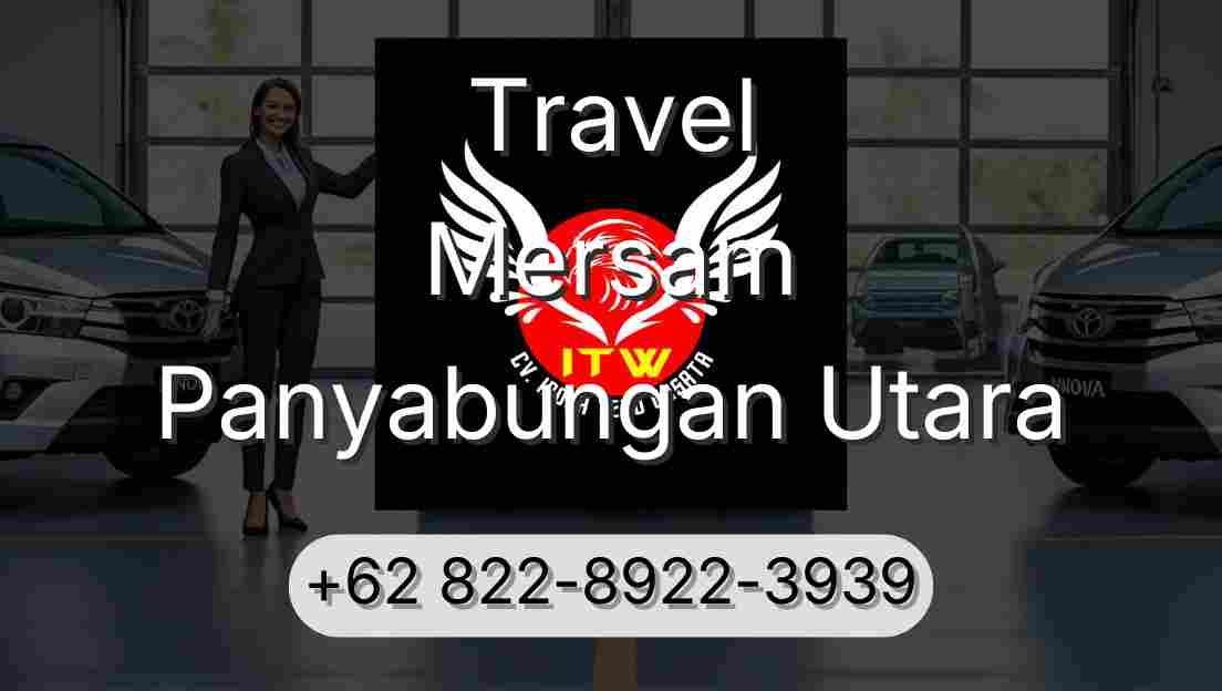 Travel Mersam Panyabungan Utara