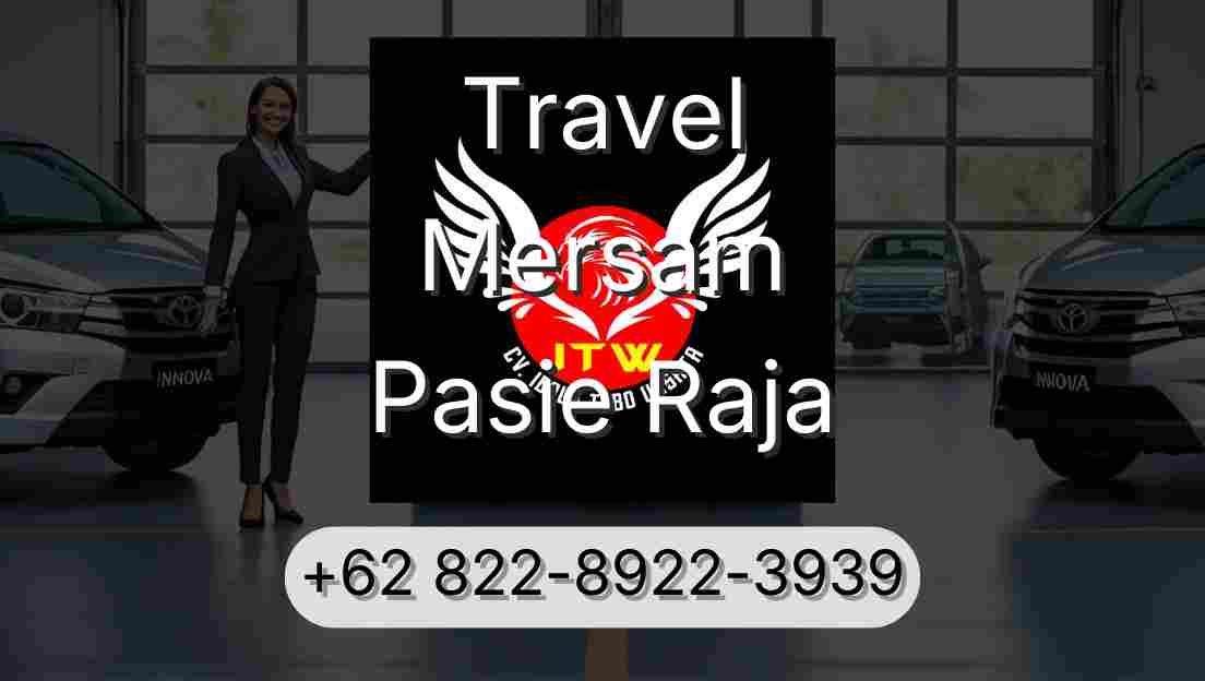 Travel Mersam Pasie Raja