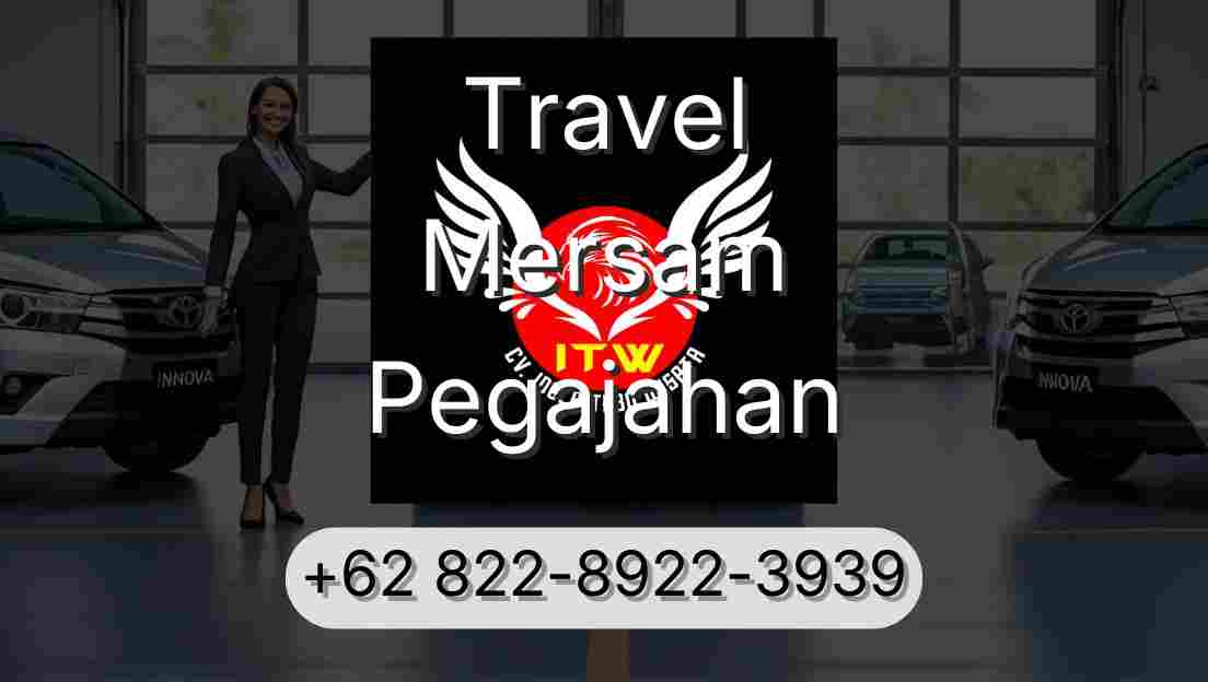 Travel Mersam Pegajahan