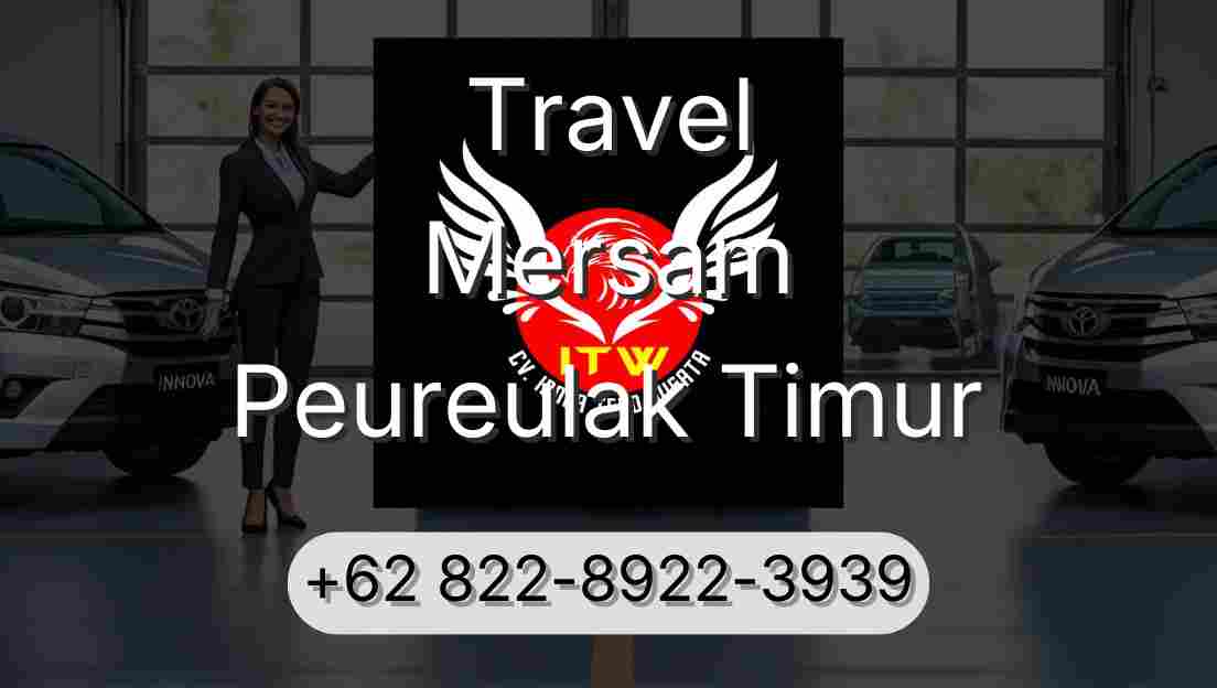 Travel Mersam Peureulak Timur