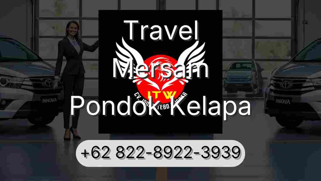 Travel Mersam Pondok Kelapa