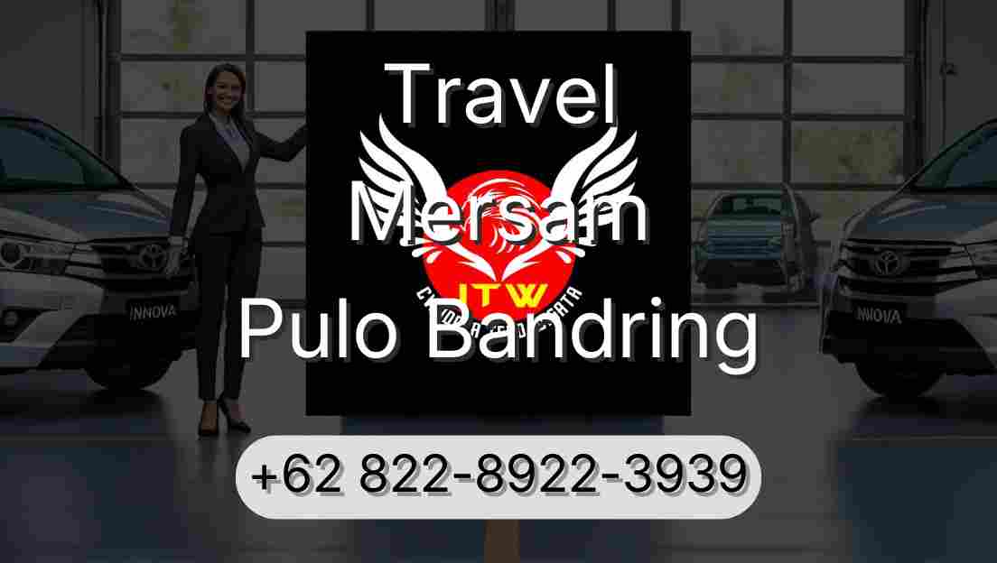 Travel Mersam Pulo Bandring
