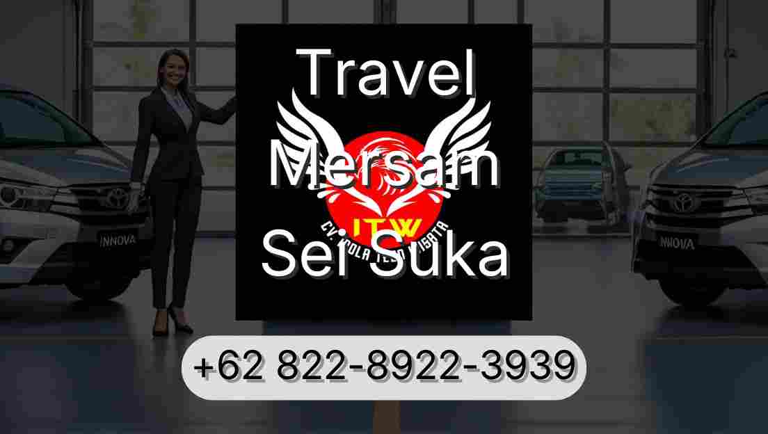 Travel Mersam Sei Suka