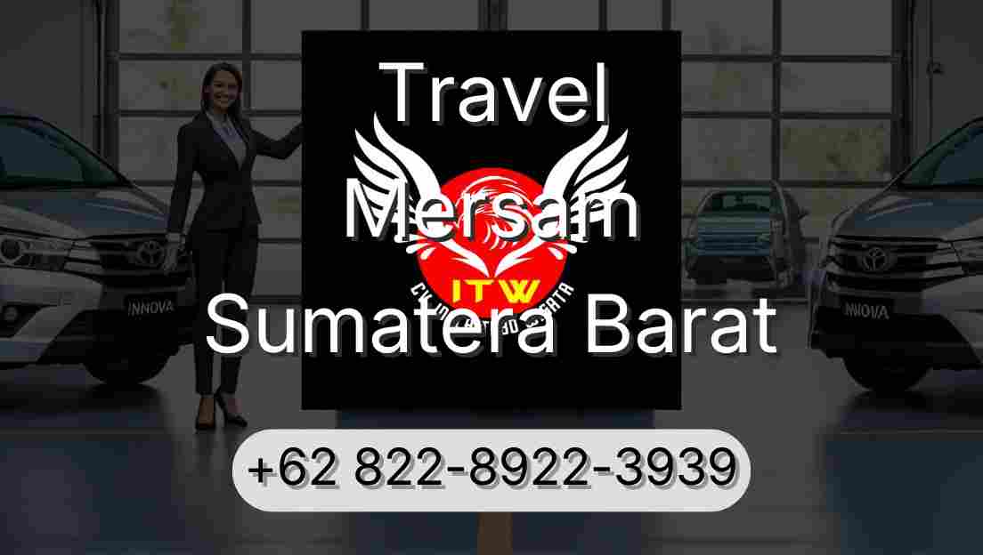 Travel Mersam Sumatera Barat