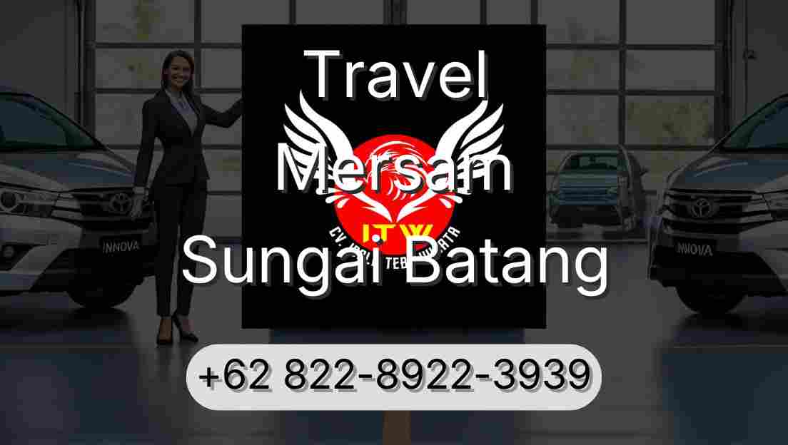 Travel Mersam Sungai Batang