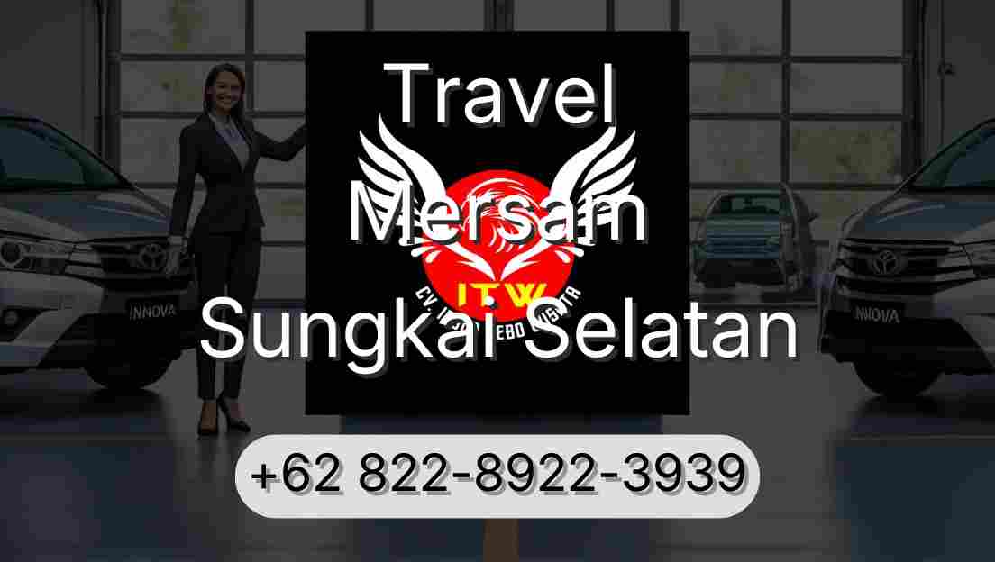 Travel Mersam Sungkai Selatan