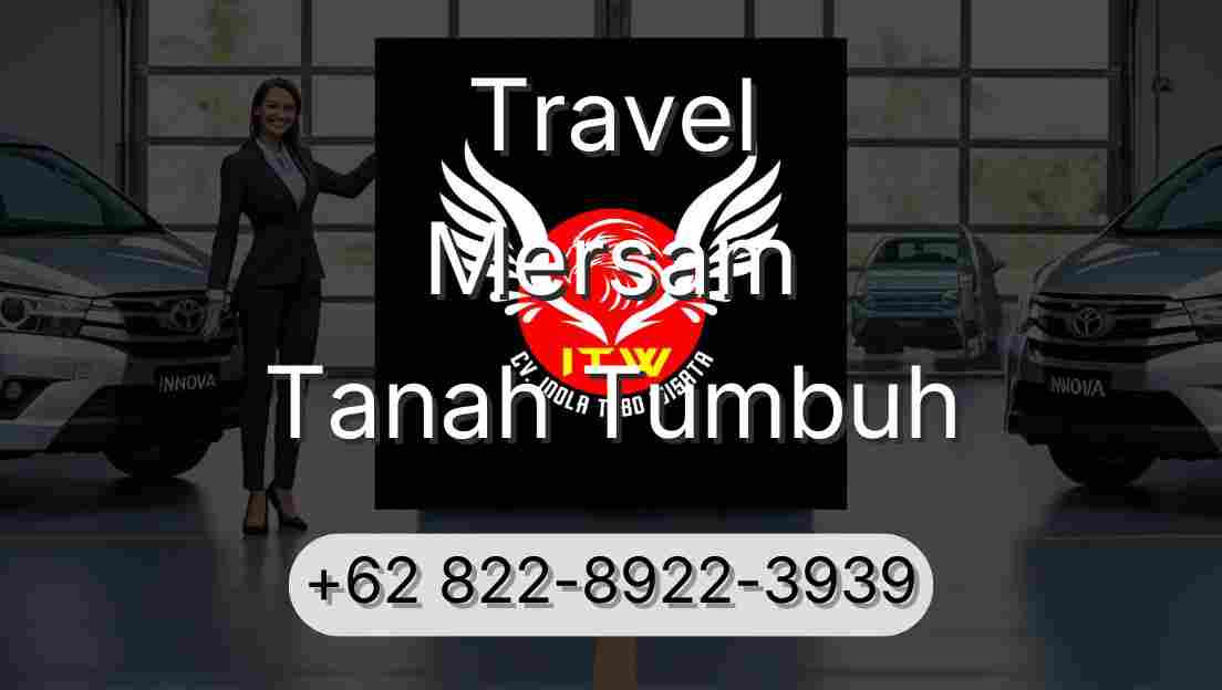 Travel Mersam Tanah Tumbuh
