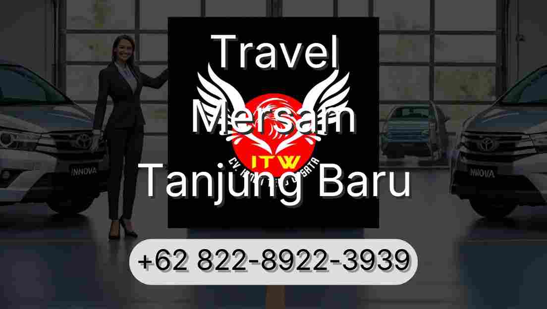 Travel Mersam Tanjung Baru