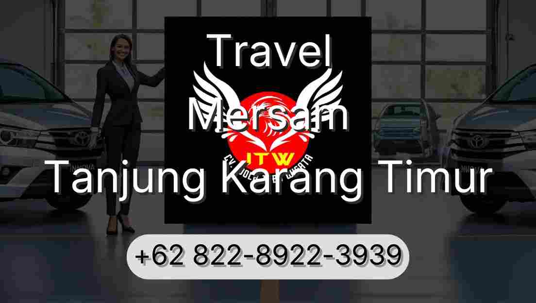 Travel Mersam Tanjung Karang Timur