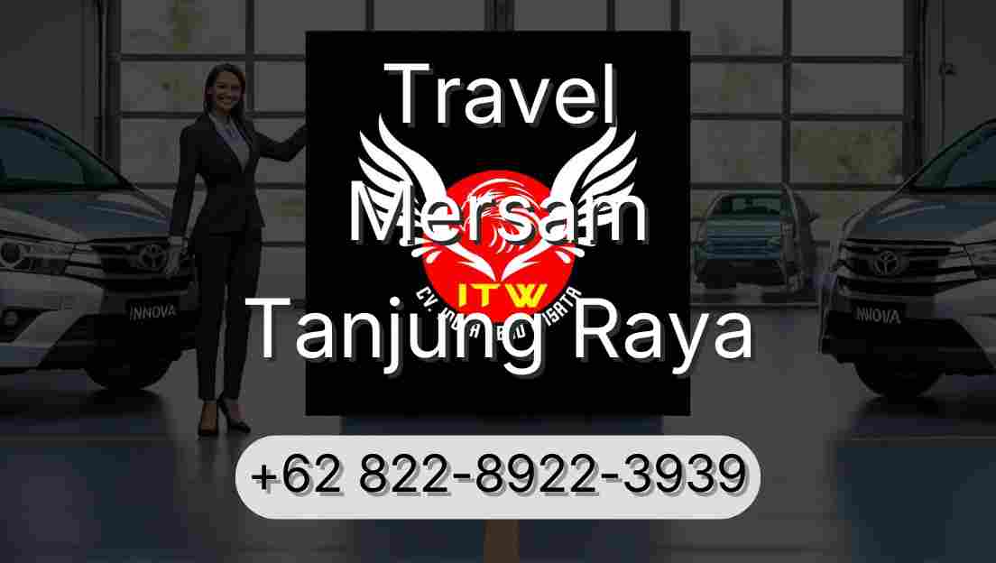 Travel Mersam Tanjung Raya