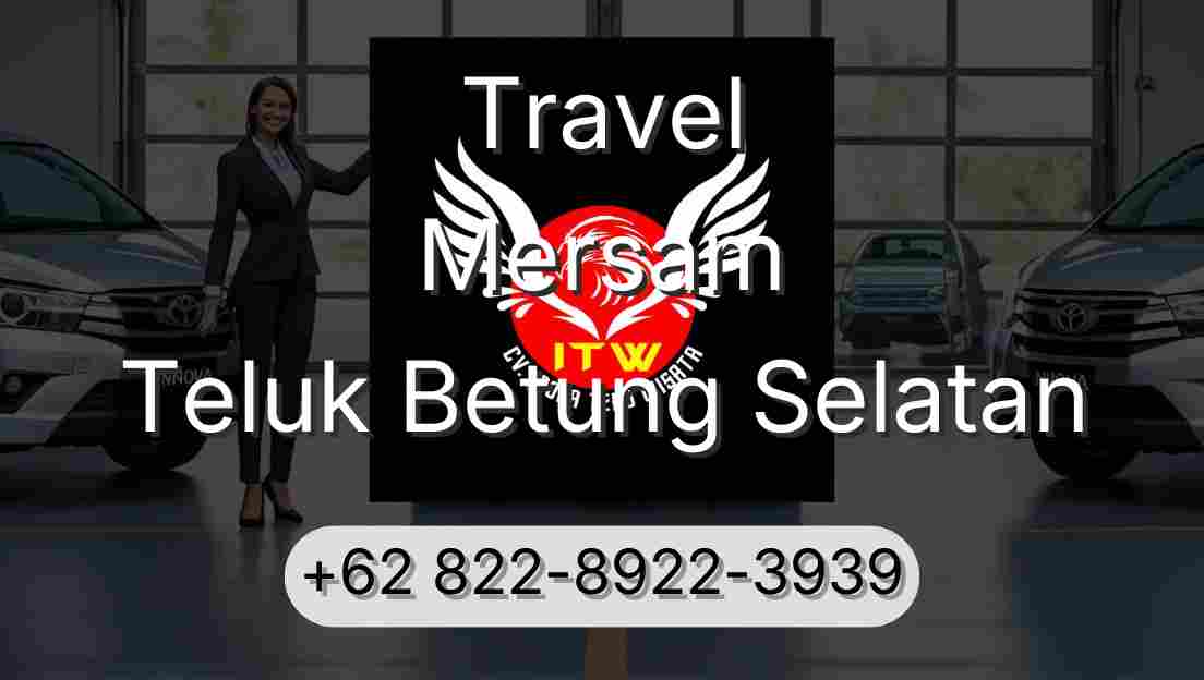 Travel Mersam Teluk Betung Selatan