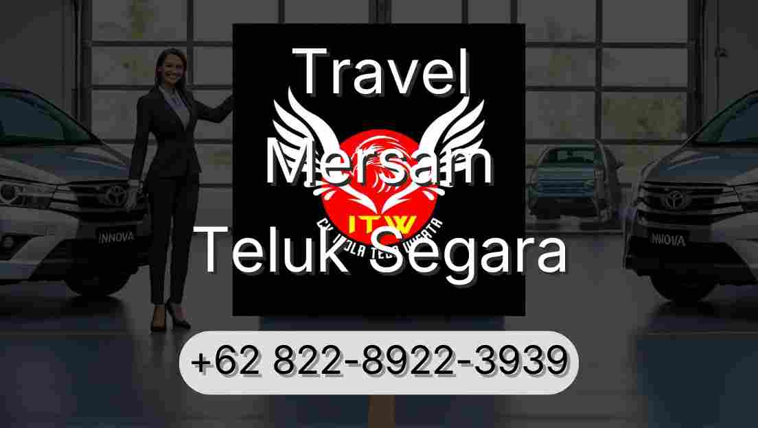 Travel Mersam Teluk Segara