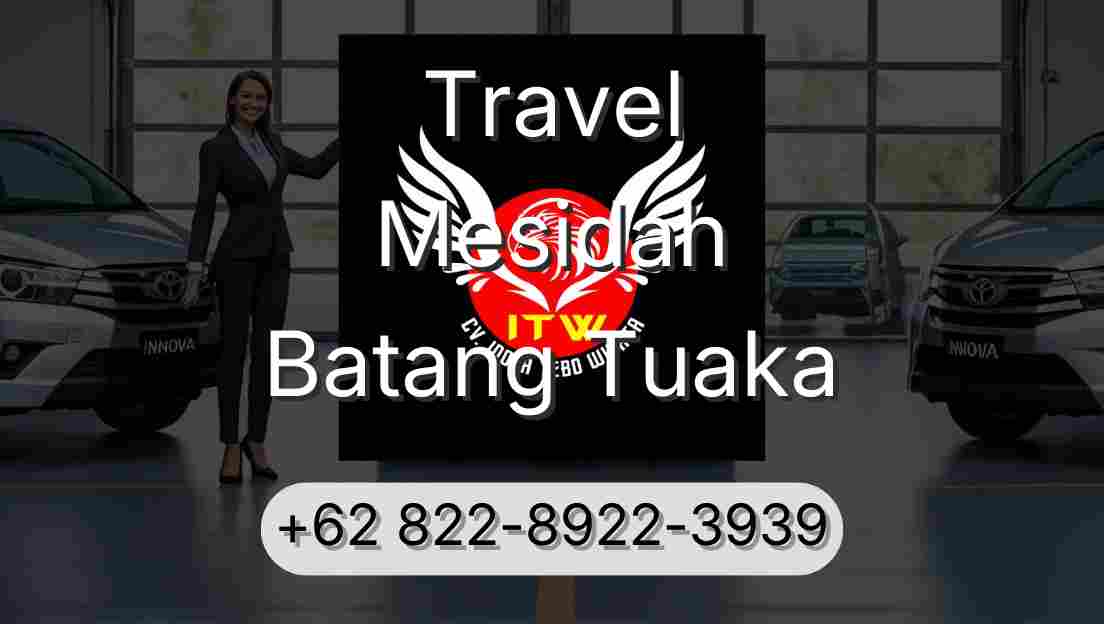 Travel Mesidah Batang Tuaka