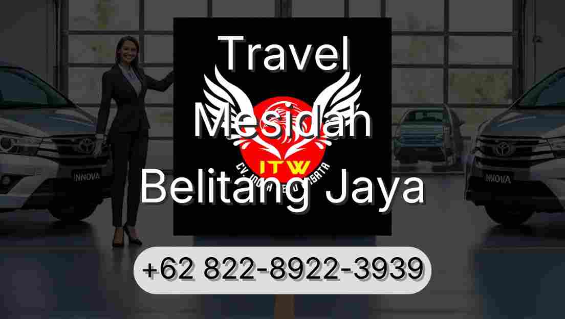 Travel Mesidah Belitang Jaya