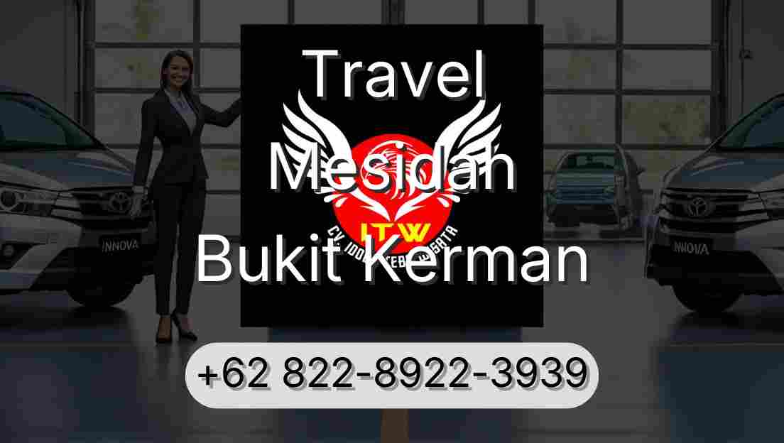 Travel Mesidah Bukit Kerman
