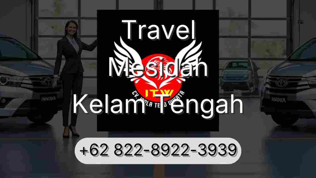 Travel Mesidah Kelam Tengah