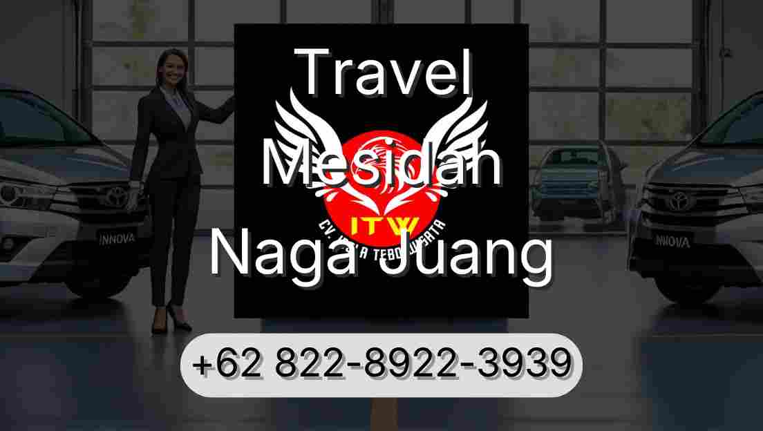 Travel Mesidah Naga Juang
