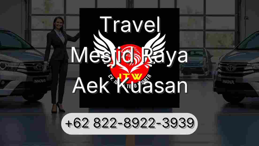 Travel Mesjid Raya Aek Kuasan