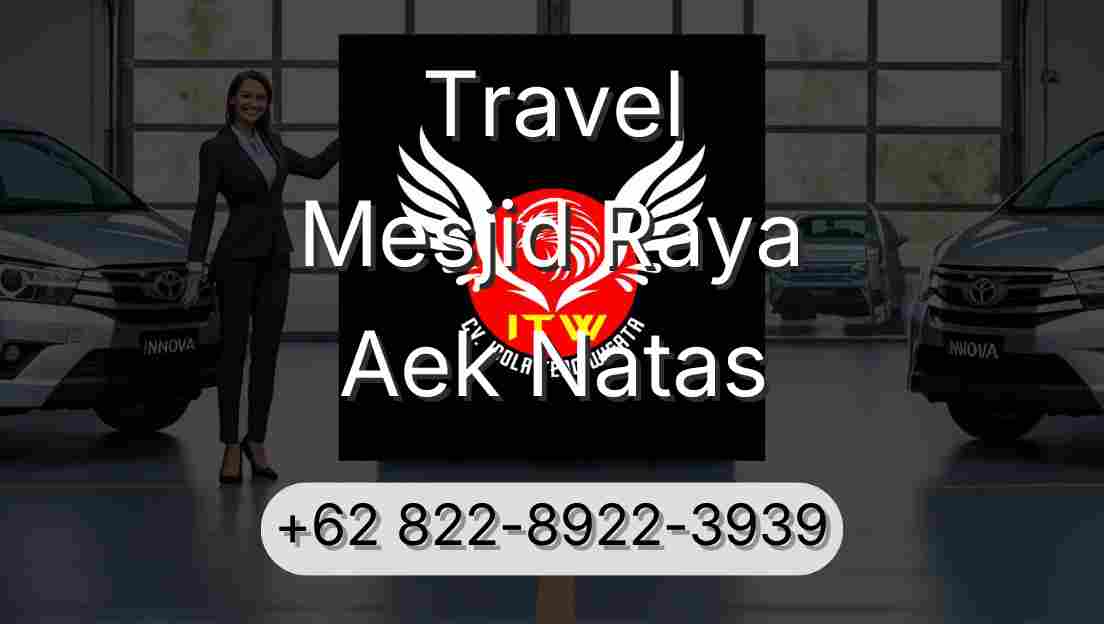 Travel Mesjid Raya Aek Natas
