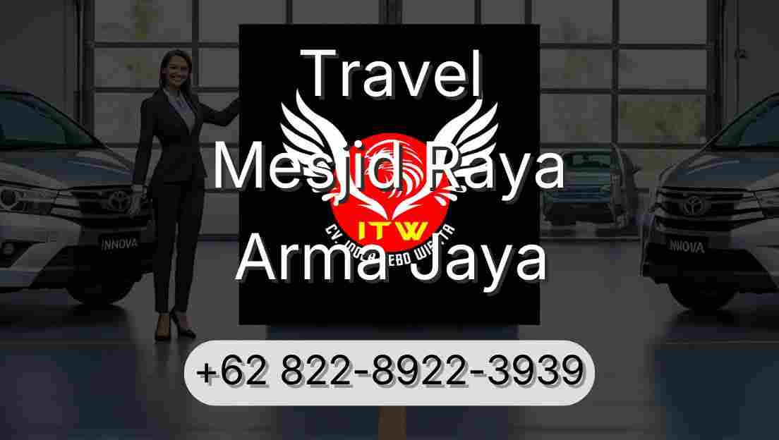 Travel Mesjid Raya Arma Jaya