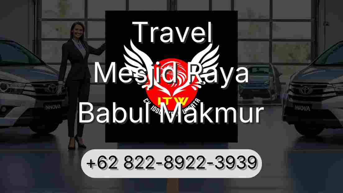 Travel Mesjid Raya Babul Makmur